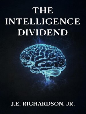 cover image of The Intelligence Dividend